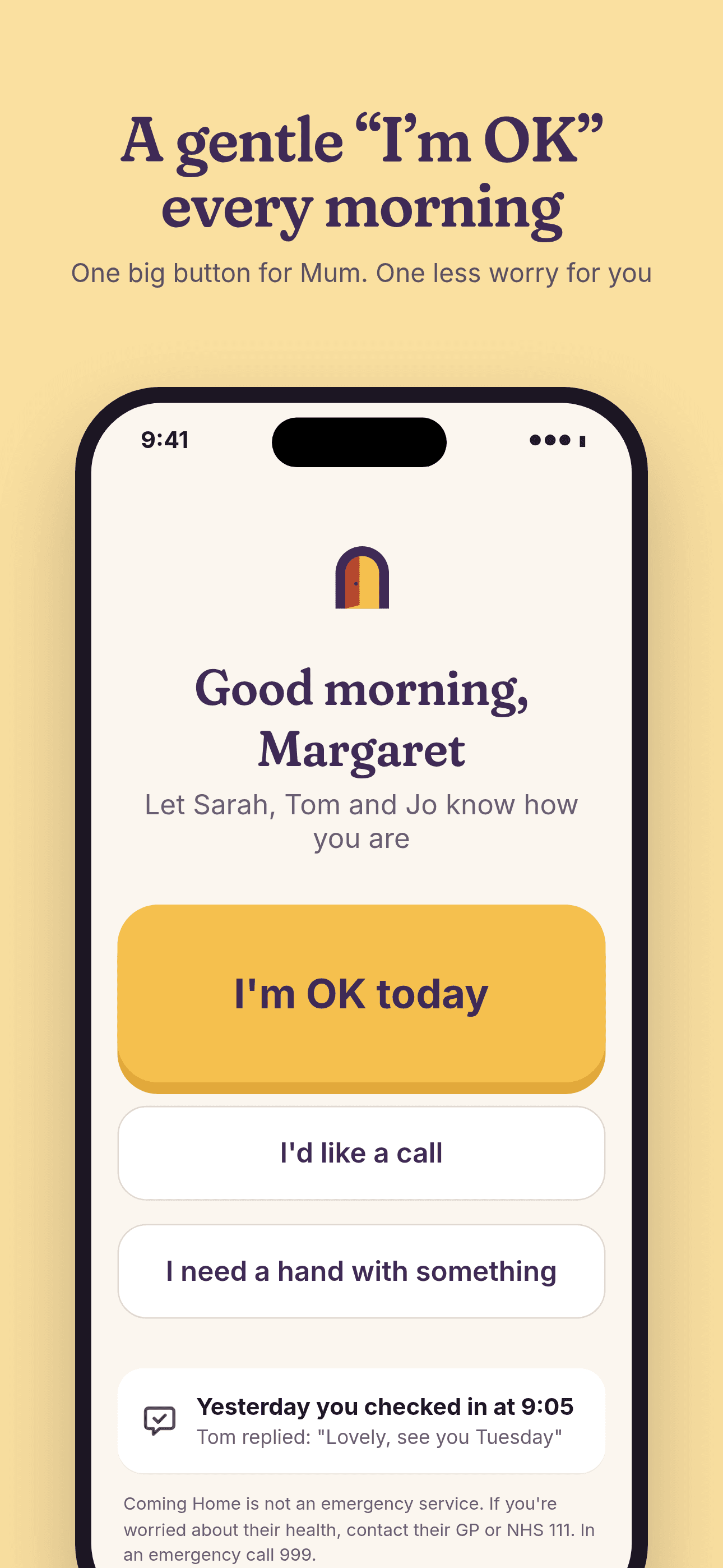 A gentle I'm OK every morning: one big I'm OK today button for Margaret.